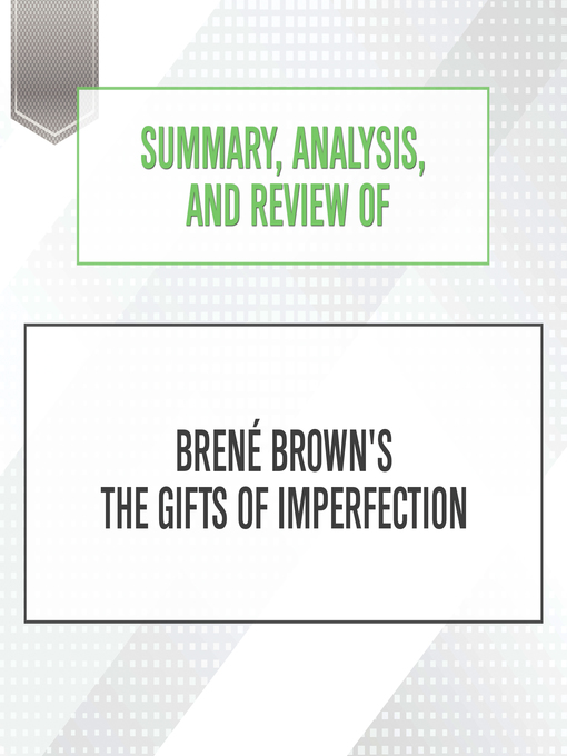 Title details for Summary, Analysis, and Review of Brene Brown's the Gifts of Imperfection by Start Publishing Notes - Available